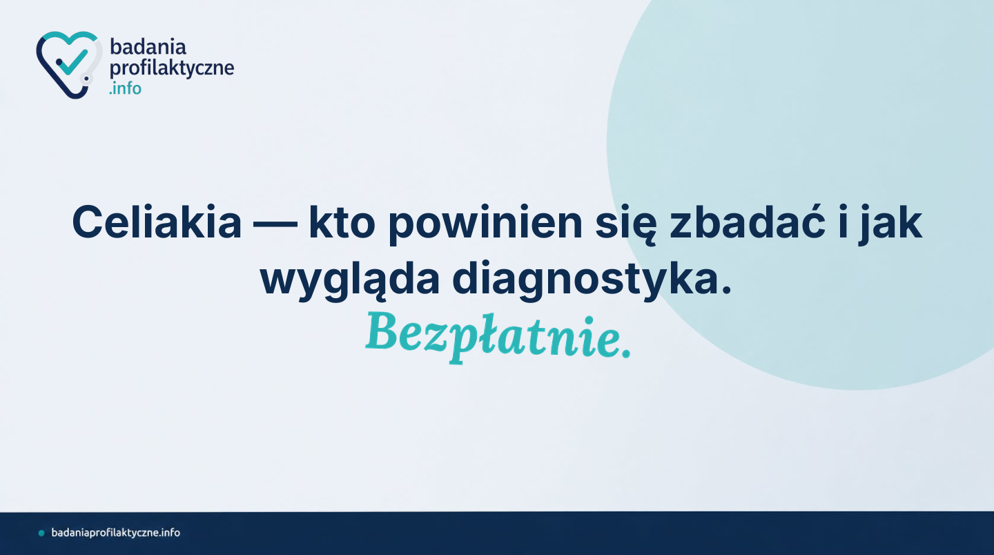 Celiakia — kto powinien się zbadać i jak wygląda diagnostyka