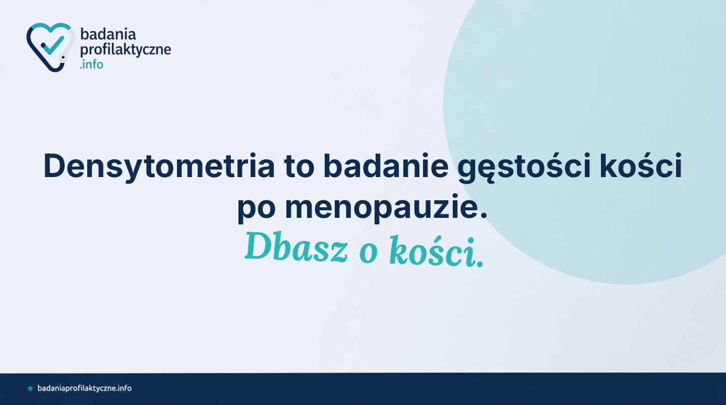 Densytometria — badanie gęstości kości, które warto zrobić po menopauzie
