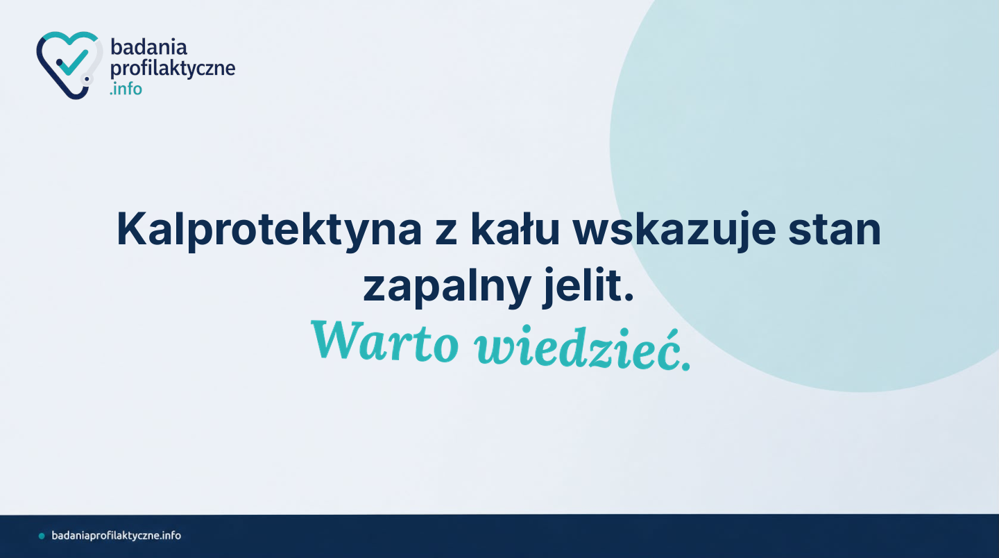Kalprotektyna w kale — co wykrywa i kiedy badanie ma sens