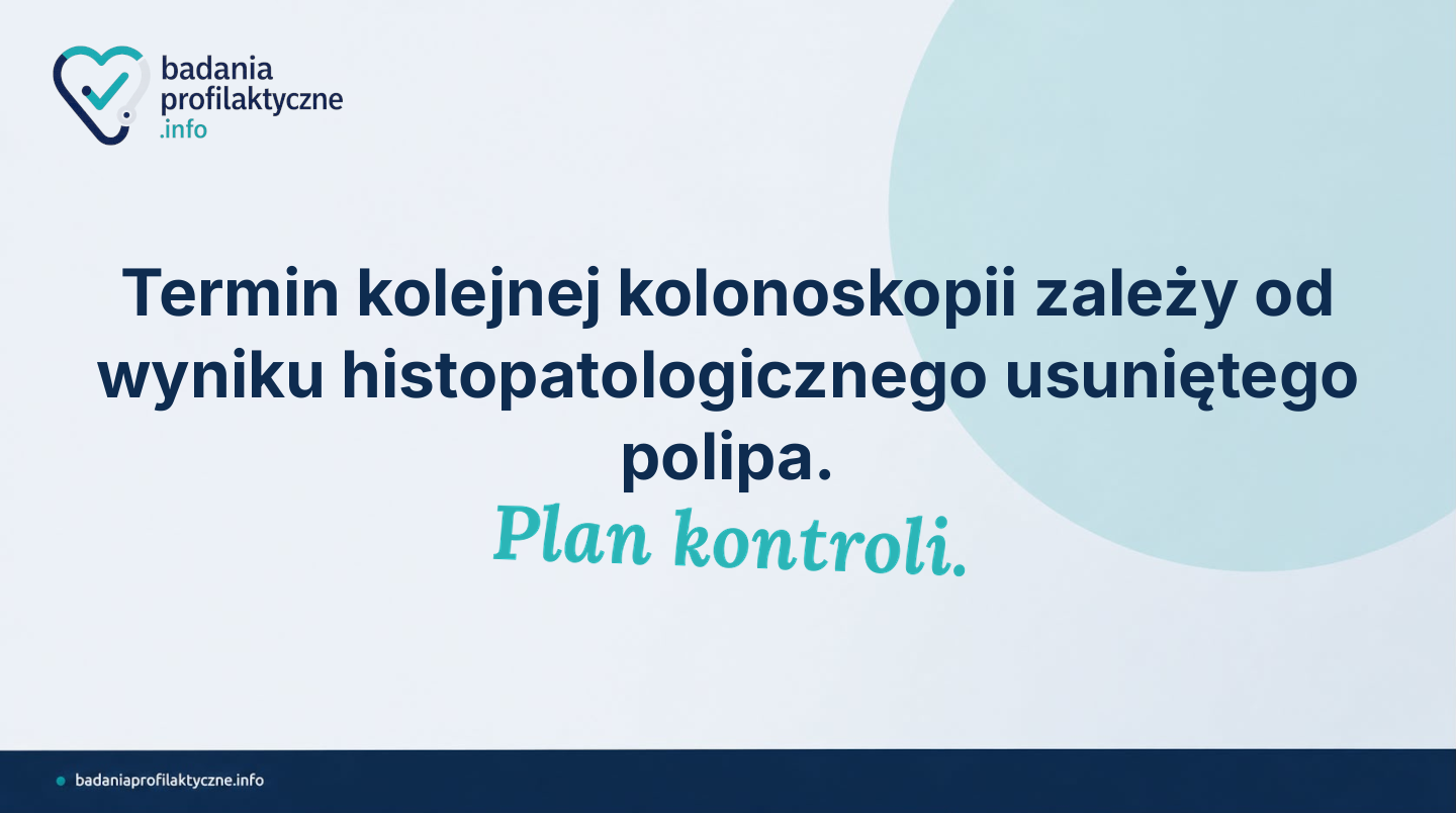 Kolonoskopia kontrolna po usunięciu polipa — kiedy i jak często wrócić na badanie