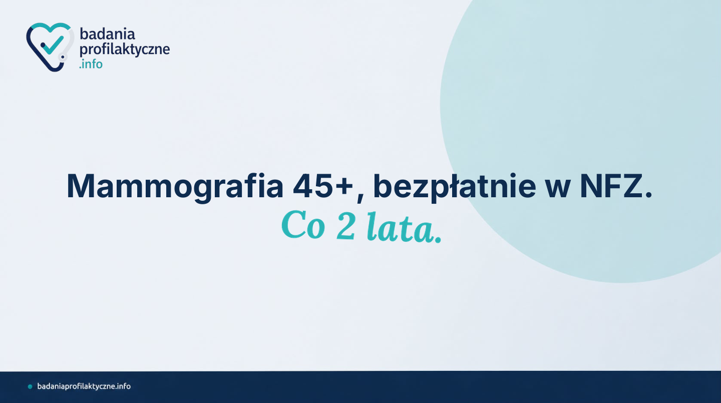 Mammografia po 45. roku życia — bezpłatne badanie ratujące życie