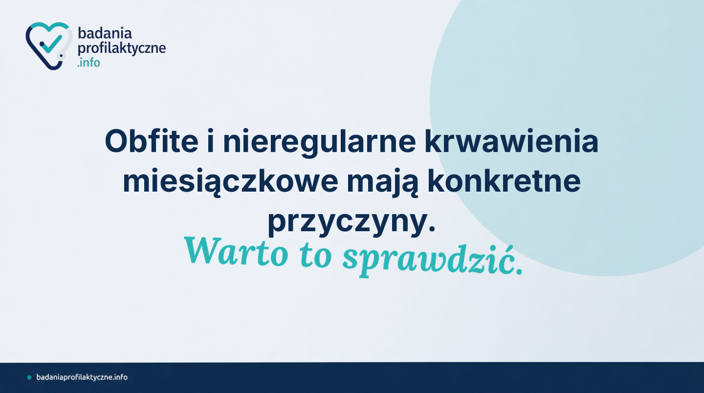 Obfite miesiączki i nieregularny cykl — kiedy zgłosić się do ginekologa