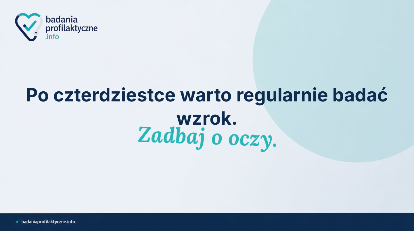 Badanie okulistyczne po 40. roku życia — jak chronić wzrok przed jaskrą i AMD