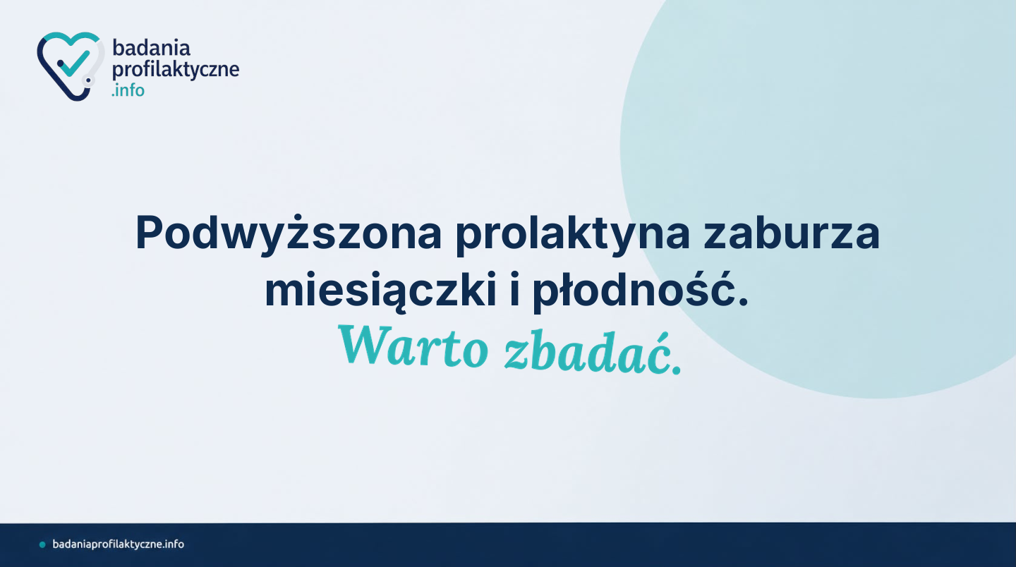 Prolaktyna u kobiet — kiedy zbadać i co oznacza podwyższony wynik