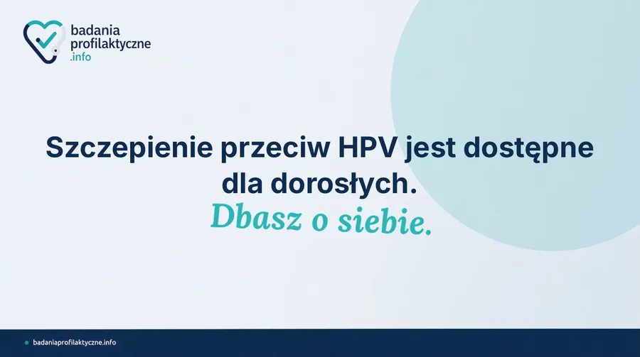 Szczepionka HPV dla dorosłych — czy można się zaszczepić po 14. roku życia?