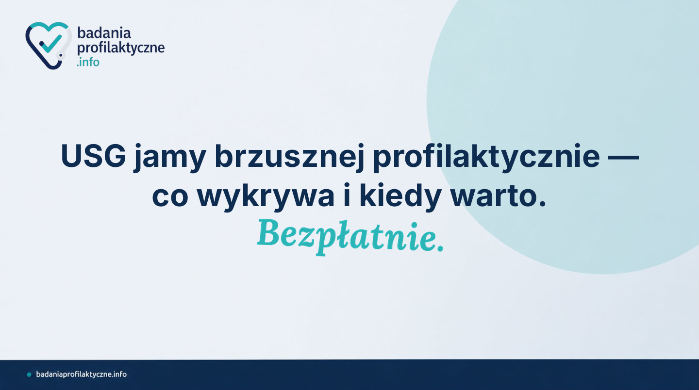 USG jamy brzusznej profilaktycznie — co wykrywa i kiedy warto