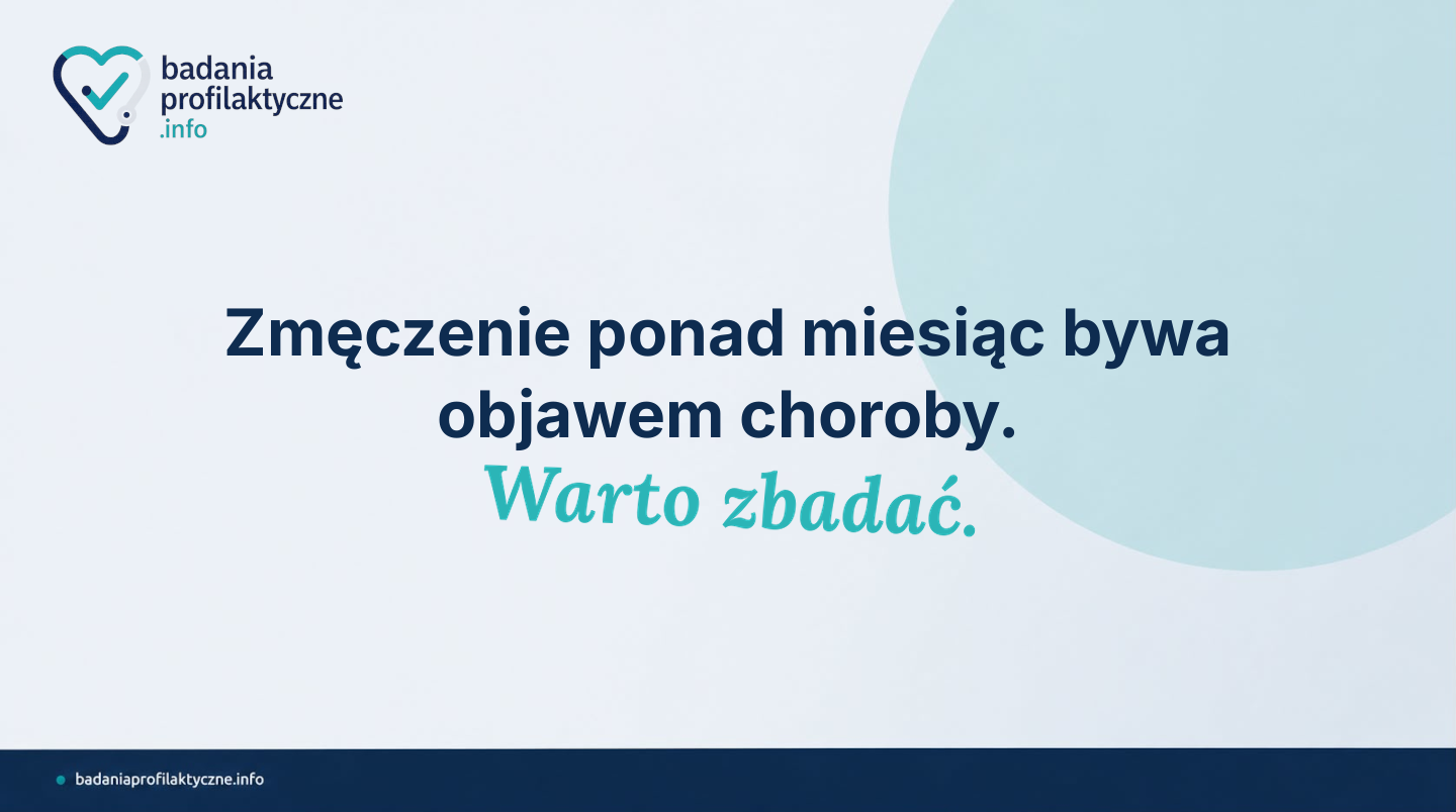 Zmęczenie przewlekłe — jakie badania zlecić i kiedy do lekarza
